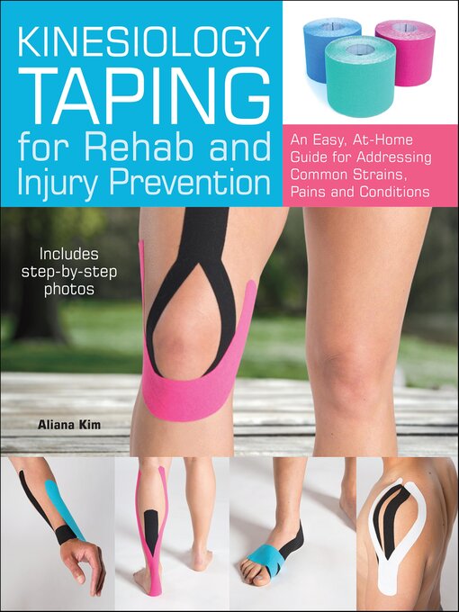 Title details for Kinesiology Taping for Rehab and Injury Prevention by Aliana Kim - Available